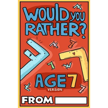 Would You Rather Age 7 Version - Paperback