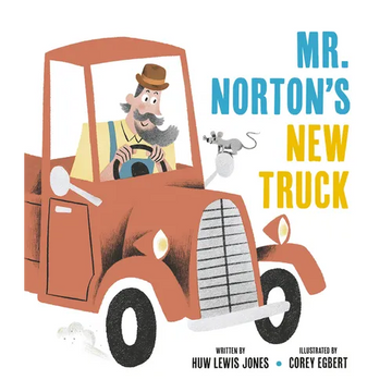 Mister Norton's New Truck - Hardcover