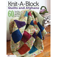 Knit-A-Block Quilts and Afghans: 60 Easy Knit 10 Squares with Fabric and Yarn - Paperback