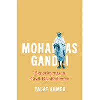 Mohandas Gandhi: Experiments in Civil Disobedience - Hardcover