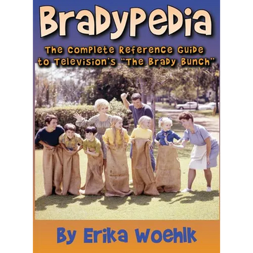 Bradypedia: The Complete Reference Guide to Television's The Brady Bunch (hardback) - Hardcover