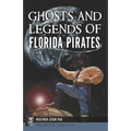 Ghosts and Legends of Florida Pirates