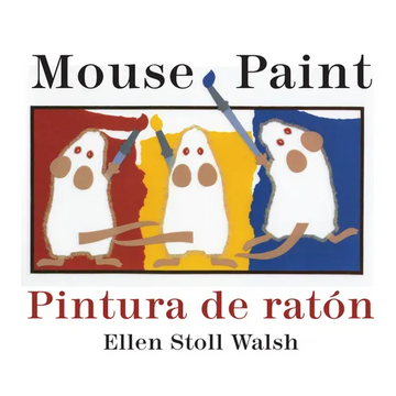 Mouse Paint/Pintura de Raton: Bilingual English-Spanish - Board Book