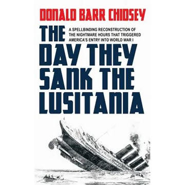The Day They Sank the Lusitania - Paperback