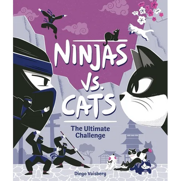 Ninjas vs. Cats: The Ultimate Challenge - Hardcover