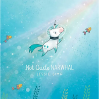Not Quite Narwhal - Hardcover