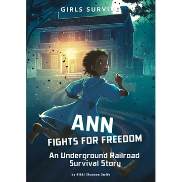 Ann Fights for Freedom: An Underground Railroad Survival Story - Paperback