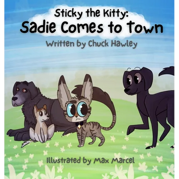Sticky the Kitty - Sadie Comes to Town - Hardcover