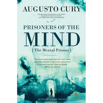 Prisoners of the Mind: An Empire of Power, A Family Torn Apart, A Battle for Redemption by Augusto Cury, PhD - Paperback