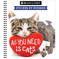 Brain Games - Sticker by Number: All You Need Is Cats (27 Images to Sticker) - Spiral