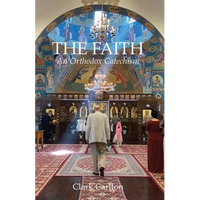 The Faith: An Orthodox Catechism - Paperback