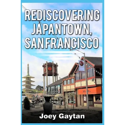 Rediscovering Japantown, San Francisco