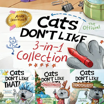 Cats Don't Like - The Official Collection: A Fun 3-in-1 Picture Book Featuring All 3 Books in the Cats Don't Like series for kids ages 3-7 - Paperback