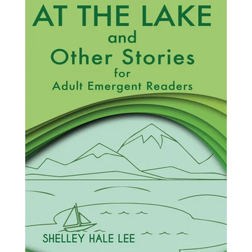 At the Lake and Other Stories for Adult Emergent Readers - Paperback