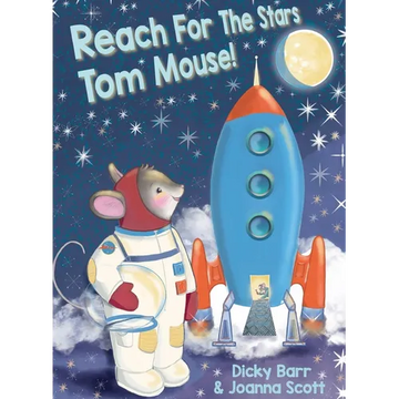 Reach For The Stars Tom Mouse! - Hardcover