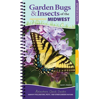 Garden Bugs & Insects of the Midwest: Identify Pollinators, Pests, and Other Garden Visitors - Spiral