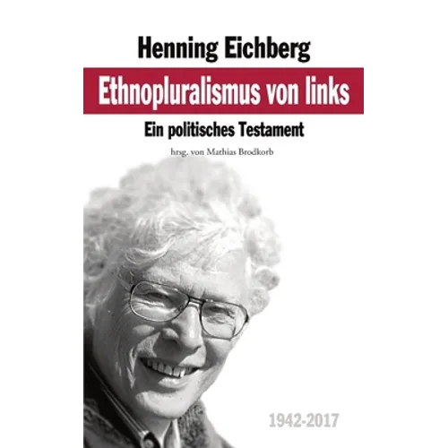 Ethnopluralismus von links: Ein politisches Testament