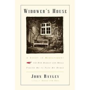 Widower's House: A Study in Bereavement, or How Margot and Mella Forced Me to Flee My Home - Paperback