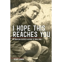 I Hope This Reaches You: An American Soldier's Account of World War I - Paperback
