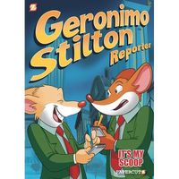 Geronimo Stilton Reporter: It's My Scoop! - Hardcover