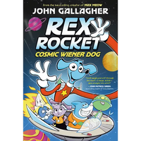 Rex Rocket: Cosmic Wiener Dog: (A Graphic Novel) - Hardcover