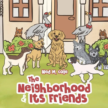 The Neighborhood and Its Friends - Paperback