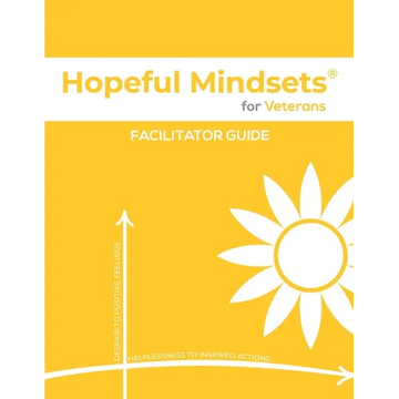 Hopeful Mindsets for Veterans Facilitator Guide - Paperback