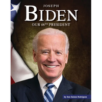 Joseph Biden: Our 46th President - Library Binding