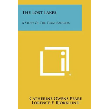 The Lost Lakes: A Story of the Texas Rangers - Paperback