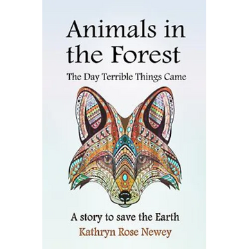 Animals in the Forest: The Day Terrible Things Came - Paperback