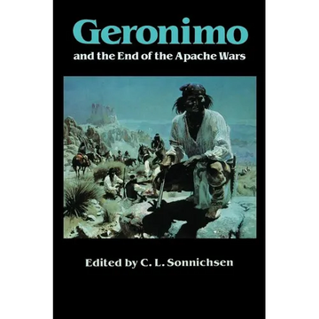 Geronimo and the End of the Apache Wars - Paperback
