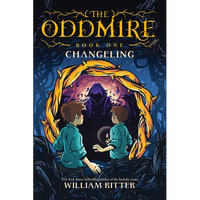 The Oddmire, Book 1: Changeling - Paperback