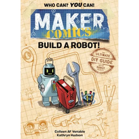 Maker Comics: Build a Robot! - Paperback