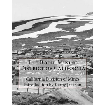 The Bodie Mining District of California - Paperback