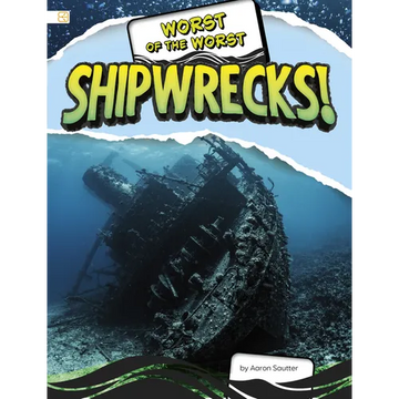 Worst of the Worst Shipwrecks! - Paperback