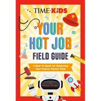 Time for Kids: Your Hot Job Field Guide: A How-To Book for Exploring Your Future Career Path - Paperback