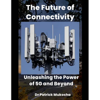 "The Future of Connectivity: Unleashing the Power of 5G and Beyond" - Paperback