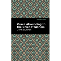 Grace Abounding to the Chief of Sinners - Paperback