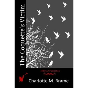 The Coquette's Victim - Paperback