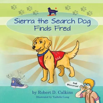 Sierra the Search Dog Finds Fred - Paperback