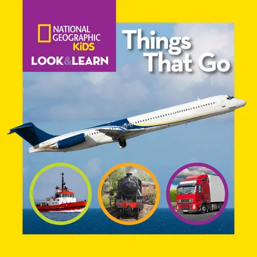 National Geographic Kids Look & Learn: Things That Go