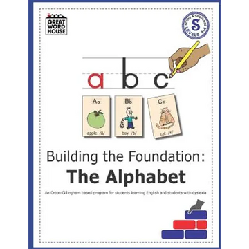 Building The Foundation: The Alphabet: An Orton-Gillingham Based Program for Students Learning English with Dyslexia - Paperback