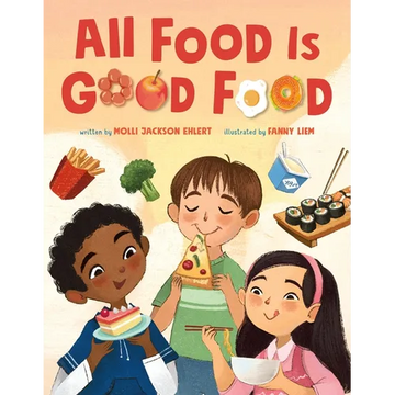 All Food Is Good Food - Hardcover