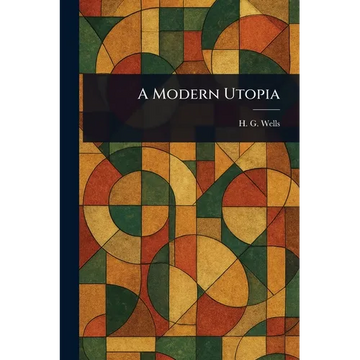 A Modern Utopia - Paperback