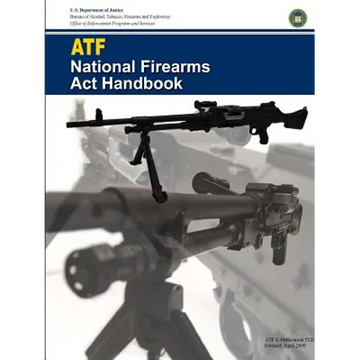 ATF - National Firearms Act Handbook - Paperback