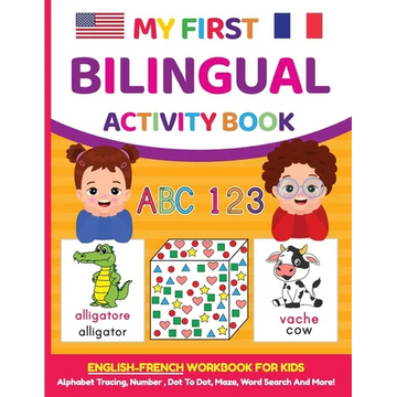 My First Bilingual Activity Book: English-French Workbook for Kids 4-6 Years Old - Paperback