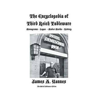 The Encyclopedia of Third Reich Tableware - Hardcover