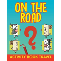 On The Road: Activity Book Travel