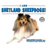 I Like Shetland Sheepdogs! - Library Binding