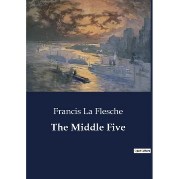 The Middle Five: Indian Boys' Journey Through Education and Identity - Paperback
